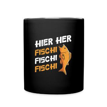 Angeln HIER HER FISCHI FISCHI FISCHI Lustiges - Tasse einfarbig - Schwarz - Vorne