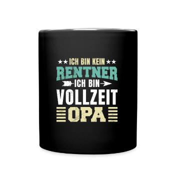 Ruhestand BIN KEIN RENTNER BIN VOLLZEIT OPA Lustig - Tasse einfarbig - Schwarz - Vorne