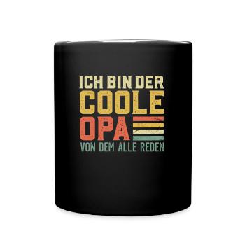 Großvater BIN DER COOLE OPA VON DEM ALLE REDEN - Tasse einfarbig - Schwarz - Vorne