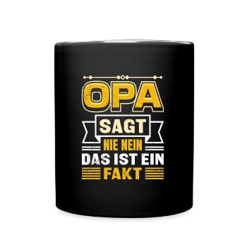OPA SAGT NIE NEIN DAS IST EIN FAKT Lustiges - Tasse einfarbig - Schwarz - Vorne