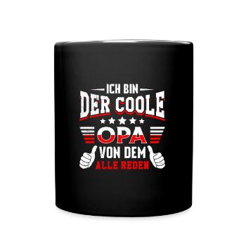Großvater BIN DER COOLE OPA VON DEM ALLE REDEN - Tasse einfarbig - Schwarz - Vorne