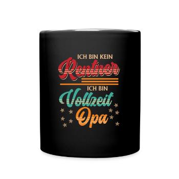 Großvater BIN KEIN RENTNER BIN VOLLZEIT OPA - Tasse einfarbig - Schwarz - Vorne