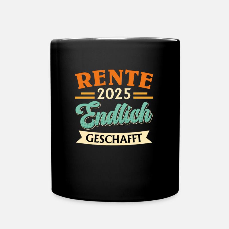RENTE 2025 ENDLICH GESCHAFFT Lustiges Rentner - Tasse einfarbig - Schwarz