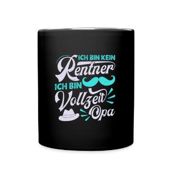 Großvater BIN KEIN RENTNER BIN VOLLZEIT OPA Lustig - Tasse einfarbig - Schwarz - Vorne