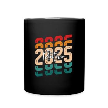 RENTE 2025 Renteneintritt Retenbeginn 2025 - Tasse einfarbig - Schwarz - Vorne