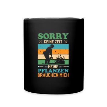 Großvater SORRY KEINE ZEIT MEINE PFLANZEN Lustig - Tasse einfarbig - Schwarz - Vorne