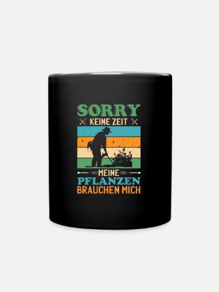 Großvater SORRY KEINE ZEIT MEINE PFLANZEN Lustig - Tasse einfarbig - Schwarz