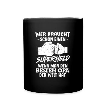 Opi WER BRAUCHT SCHON SUPERHELDEN HABE DEN BESTEN - Tasse einfarbig - Schwarz - Vorne