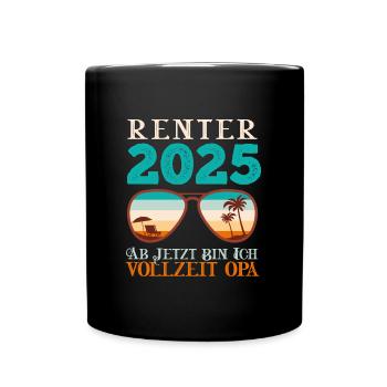 RENTNER 2025 AB JETZT BIN ICH VOLLZEIT OPA Lustig - Tasse einfarbig - Schwarz - Vorne