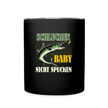 Hecht Angler SCHLUCKEN BABY NICHT SPUCKEN Lustiges - Tasse einfarbig - Schwarz - Vorne