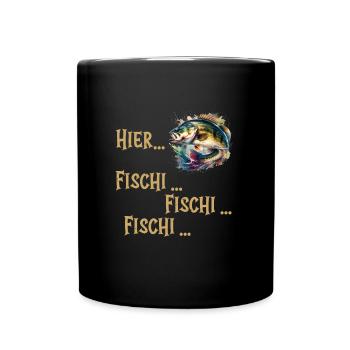 Angler HIER FISCHI FISCHI FISCHI Lustiges Angeln - Tasse einfarbig - Schwarz - Vorne