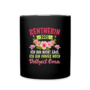 RENTE 2025 ENDLICH VOLLZEIT OMA BIN NICHT FAUL - Tasse einfarbig - Schwarz - Vorne