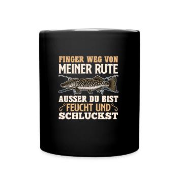 Angler FINGER WEG VON MEIENR RUTE Lustiges Angeln - Tasse einfarbig - Schwarz - Vorne