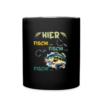 Angler HIER FISCHI FISCHI FISCHI Lustiges Angeln - Tasse einfarbig - Schwarz - Vorne