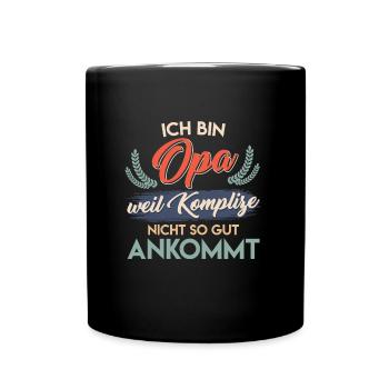 Opi BIN OPA WEIL KOMPLIZE NICHT SO GUT ANKOMMT - Tasse einfarbig - Schwarz - Vorne