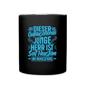 Renteneintritt DIESER GUTAUSSEHENDE HERR IST IM - Tasse einfarbig - Schwarz - Vorne