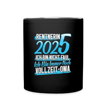 RENTNERIN 2025 VOLLZEIT OMA Lustiges Großmutter - Tasse einfarbig - Schwarz - Vorne