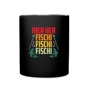 Angler HIER HER FISCHI FISCHI FISCHI Lustiges - Tasse einfarbig - Schwarz - Vorne