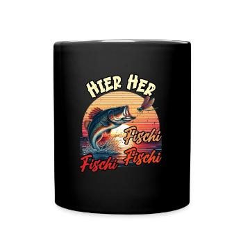 Angler HIER HER FISCHI FISCHI FISCHI Lustiges - Tasse einfarbig - Schwarz - Vorne