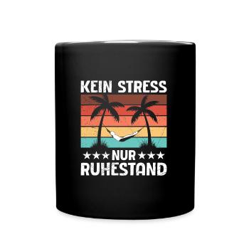 Rentner KEIN STRESS NUR RUHESTAND Lustiges - Tasse einfarbig - Schwarz - Vorne