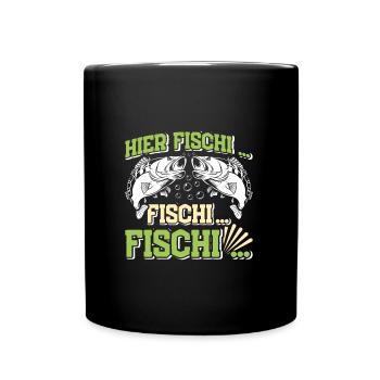 Angler Outfit HIER FISCHI FISCHI FISCHI Lustiges - Tasse einfarbig - Schwarz - Vorne