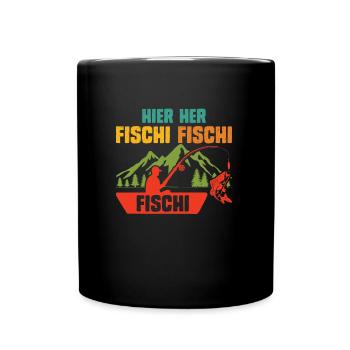 Angler HIER HER FISCHI FISCHI FISCHI Lustiges - Tasse einfarbig - Schwarz - Vorne