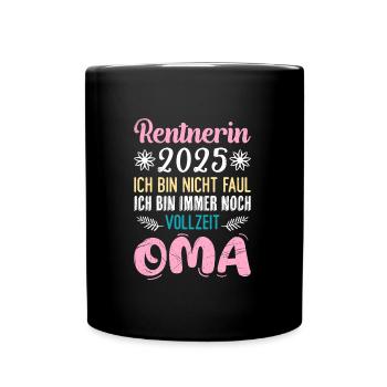 RENTNERIN 2025 BIN NICHT FAUL BIN NOCH VOLLZEIT - Tasse einfarbig - Schwarz - Vorne