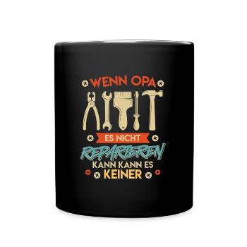 Opi WENN OPA ES NICHT REPAIEREN KANN KANNS KEINER - Tasse einfarbig - Schwarz - Vorne
