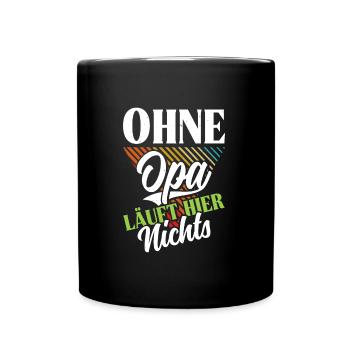 Großvater OHNE OPA LÄUFT HIER NICHTS Lustiges - Tasse einfarbig - Schwarz - Vorne