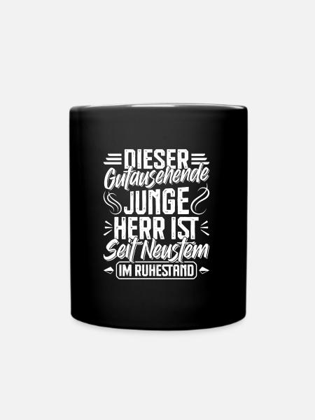Renteneintritt DIESER GUTAUSSEHENDE HERR IST IM - Tasse einfarbig - Schwarz