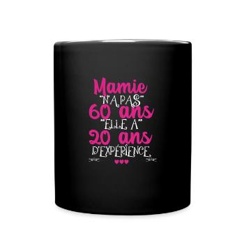 Mamie n'a pas 60 ans elle a 20 d'experience - Mug uni - noir - Devant