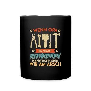 Opi WENN OPA ES NICHT REPARIEREN KANN SIND WIR AM - Tasse einfarbig - Schwarz - Vorne