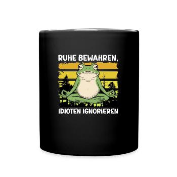 Karneval RUHE BEWAHREN IDIOTEN IGNORIEREN - Tasse einfarbig - Schwarz - Vorne