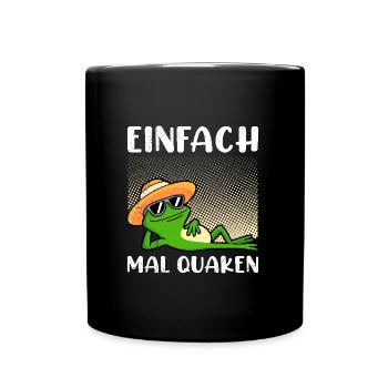 Frosch Kostüm EINFACH MAL QUAKEN Lustiges Fasching - Tasse einfarbig - Schwarz - Vorne