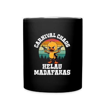 Fasching CARNIVAL CHAOS HELAU MADAFAKAS Lustiges - Tasse einfarbig - Schwarz - Vorne