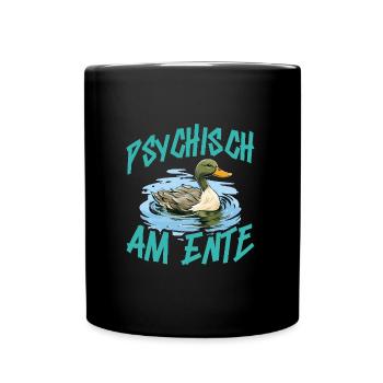Karneval Enten PSYCHISCH AM ENTE Lustiges - Tasse einfarbig - Schwarz - Vorne