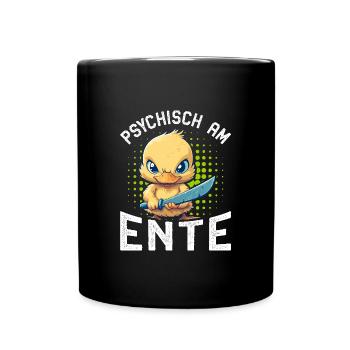 Karneval Enten PSYCHISCH AM ENTE Lustiges - Tasse einfarbig - Schwarz - Vorne