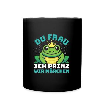 Karneval Party DU FRAU ICH PRINZ WIR MÄRCHEN - Tasse einfarbig - Schwarz - Vorne