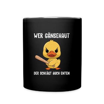 Faschings Party WER GÄNSEHAUT SCHLÄGT AUCH ENTEN - Tasse einfarbig - Schwarz - Vorne
