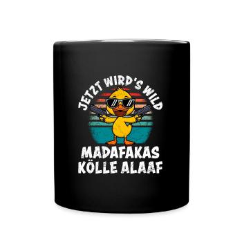 Karneval Ente JETZT WIRD'S WILD MADAFAKAS KÖLLE - Tasse einfarbig - Schwarz - Vorne