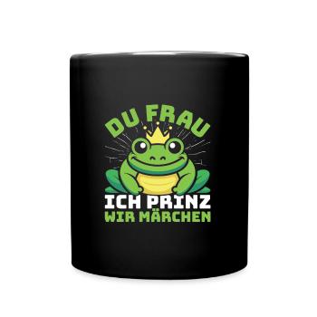 Karneval Party DU FRAU ICH PRINZ WIR MÄRCHEN - Tasse einfarbig - Schwarz - Vorne