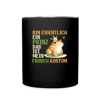 Karneval Frösche BIN EIGENTLICH EIN PRINZ FROSCH - Tasse einfarbig - Schwarz - Vorne