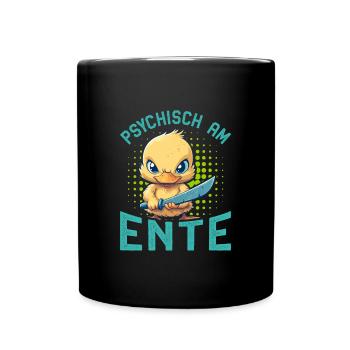 Karneval Enten PSYCHISCH AM ENTE Lustiges - Tasse einfarbig - Schwarz - Vorne