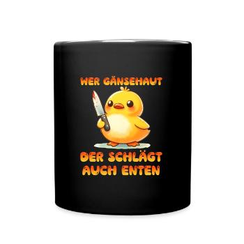 Faschingskostüm WER GÄNSEHAUT DER SCHLÄGT AUCH - Tasse einfarbig - Schwarz - Vorne