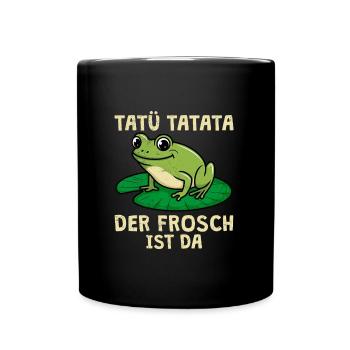 Faschings Kostüm TATÜ TATATA DER FROSCH IST DA - Tasse einfarbig - Schwarz - Vorne