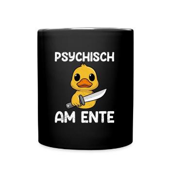 Faschings Party PSYCHISCH AM ENTE Lustiges - Tasse einfarbig - Schwarz - Vorne
