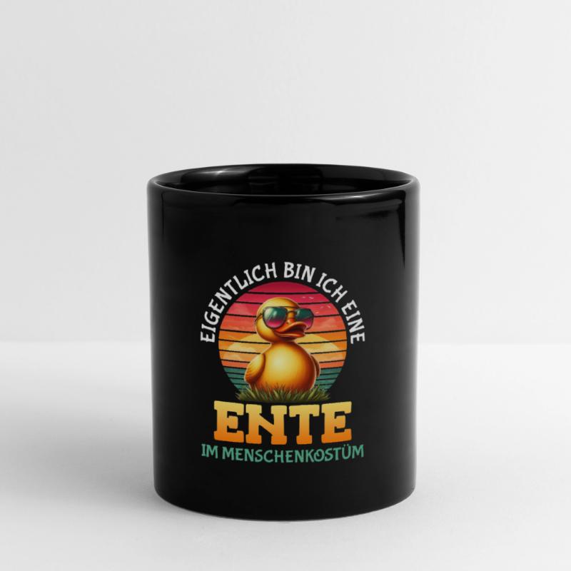 Karneval EIGENTLICH BIN ICH EINE ENTE IM MENSCHEN Tasse einfarbig