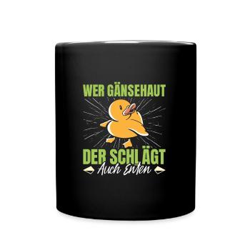 Faschingskostüm WER GÄNSEHAUT DER SCHLÄGT ENTEN - Tasse einfarbig - Schwarz - Vorne