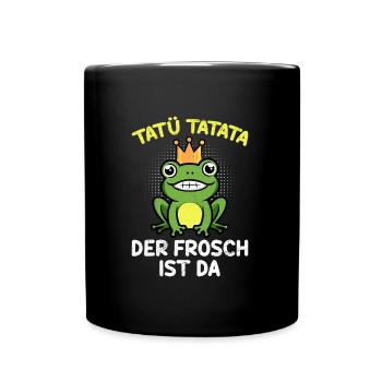 Faschings Kostüm TATÜ TATATA DER FROSCH IST DA - Tasse einfarbig - Schwarz - Vorne