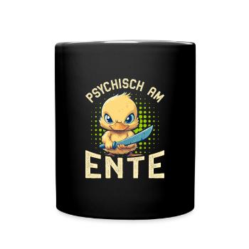 Karneval Enten PSYCHISCH AM ENTE Lustiges - Tasse einfarbig - Schwarz - Vorne